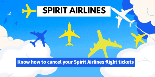 Spirit Airlines Flight Cancellation Policy - Know how to cancel your Spirit Airlines flight tickets